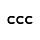 Ccc